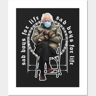 Sad Boys For Life / Bernie Meme Posters and Art